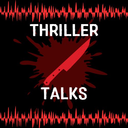 Thriller Talks Ep 1