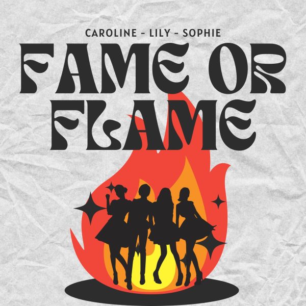 Fame or Flame